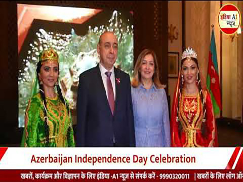 Azerbaijan Independence Day celebration IndiaA1news GIBF